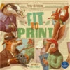Fit To Print (Preorder)